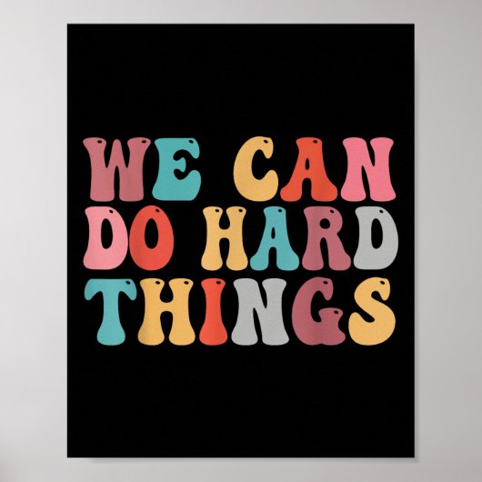 We Can Do Hard Things Groovy Retro Motivational Qu ポスター (正面)