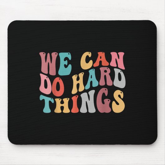We Can Do Hard Things Groovy Retro Motivational Qu マウスパッド (正面)
