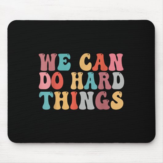 We Can Do Hard Things Groovy Retro Motivational Qu マウスパッド (正面)