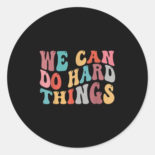 We Can Do Hard Things Groovy Retro Motivational Qu ラウンドシール (正面)
