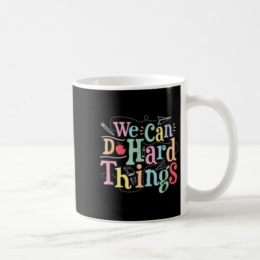 We Can Do Hard Things Motivational Education Schoo コーヒーマグカップ (右)