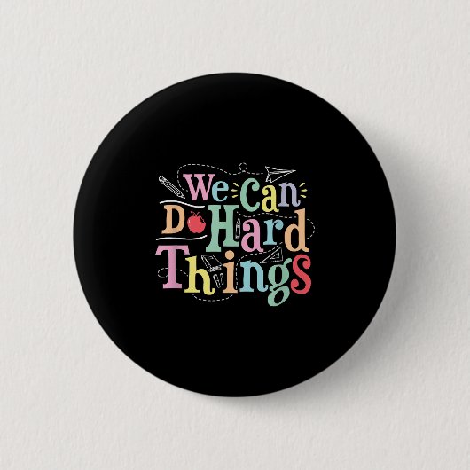 We Can Do Hard Things Motivational Education Schoo 缶バッジ (正面)
