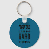 We Can Do Hard Things Motivational Insrational Tea キーホルダー (正面)