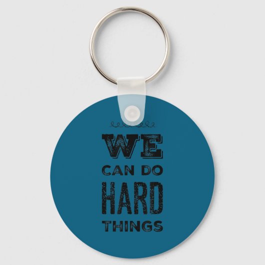 We Can Do Hard Things Motivational Insrational Tea キーホルダー (正面)