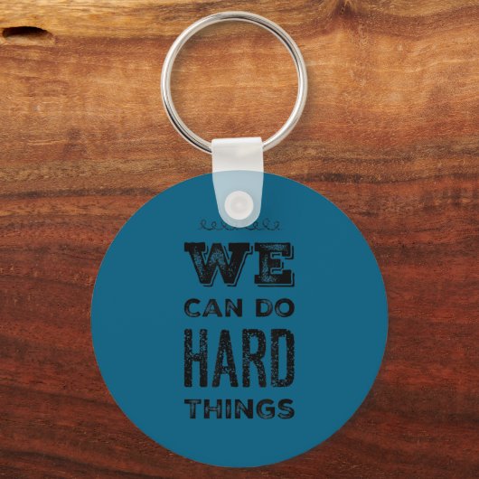 We Can Do Hard Things Motivational Insrational Tea キーホルダー (正面)
