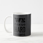 We Can Do Hard Things Motivational Insrational Tea コーヒーマグカップ (左)