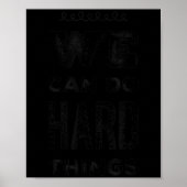 We Can Do Hard Things Motivational Insrational Tea ポスター (正面)