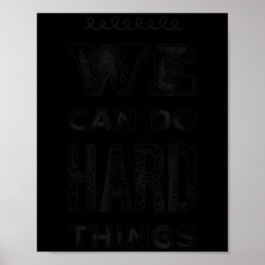 We Can Do Hard Things Motivational Insrational Tea ポスター (正面)