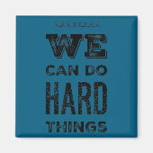 We Can Do Hard Things Motivational Insrational Tea マグネット (正面)