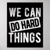 We Can Do Hard Things Motivational Quote Sitivity ポスター (正面)