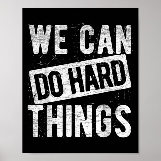 We Can Do Hard Things Motivational Quote Sitivity  ポスター (正面)