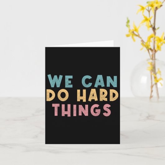 We Can Do Hard Things Motivational Teacher  カード (黄色い花)