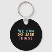 We Can Do Hard Things Motivational Teacher  キーホルダー (正面)