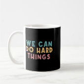 We Can Do Hard Things Motivational Teacher  コーヒーマグカップ (左)