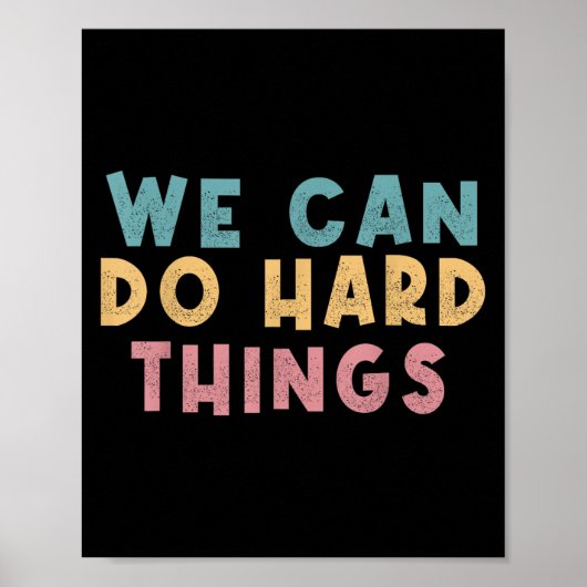 We Can Do Hard Things Motivational Teacher  ポスター (正面)