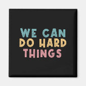 We Can Do Hard Things Motivational Teacher  マグネット (正面)
