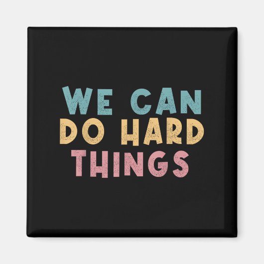 We Can Do Hard Things Motivational Teacher  マグネット (正面)