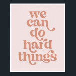 We Can Do Hard Things Retro Vintage Font Pink ポスター<br><div class="desc">We Can Do Hard Things Retro Vintage Font Pink</div>