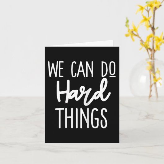 We Can Do Hard Things Sitive Message Motivational カード (黄色い花)