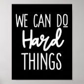 We Can Do Hard Things Sitive Message Motivational ポスター (正面)