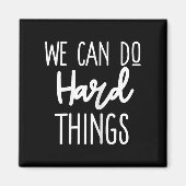 We Can Do Hard Things Sitive Message Motivational マグネット (正面)