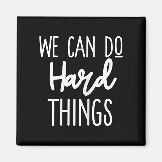 We Can Do Hard Things Sitive Message Motivational  マグネット (正面)