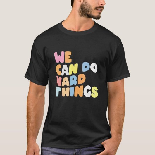 We Can Do Hard Things Teacher Back to School 1 Tシャツ (正面)