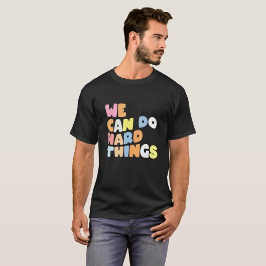 We Can Do Hard Things Teacher Back to School 1 Tシャツ (正面フル)