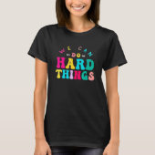 We Can Do Hard Things Teacher Back to School Teach Tシャツ (正面)