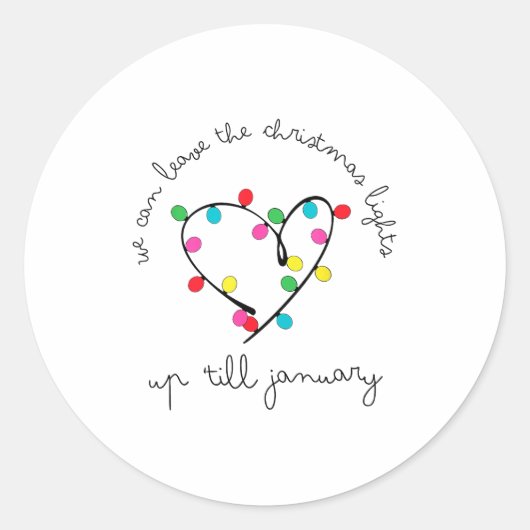 We Can Leave The Christmas Lights Up til January  ラウンドシール (正面)