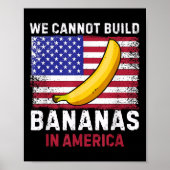 We Cannot Build Bananas In America - Funny  ポスター (正面)