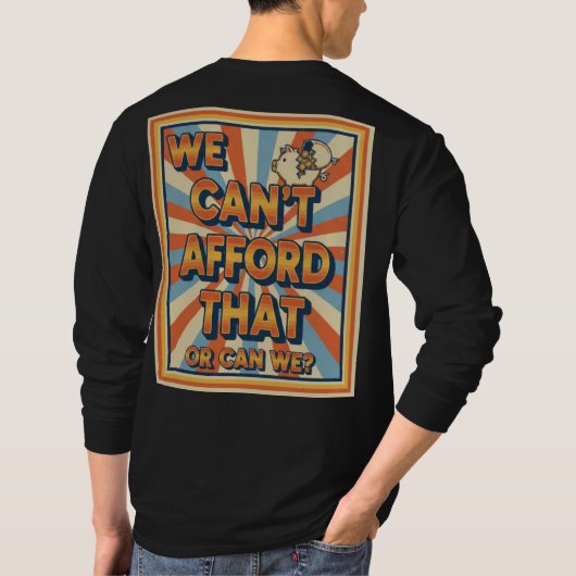 $We Can't Afford That Funny Retro Piggy Bank Tシャツ (裏面)