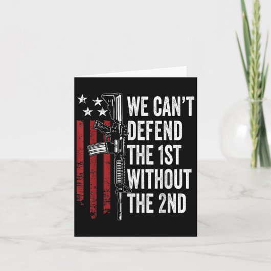We Can't Defend The 1st Without The 2nd Amendment  カード (正面)