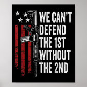 We Can't Defend The 1st Without The 2nd Amendment ポスター (正面)