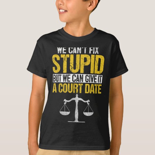 We Can't Fix Stud But We Can Give It A Court Date  Tシャツ (正面)