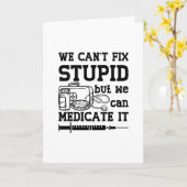 We Can't Fix Stupid Pharmacy Technician Pharmacist カード (黄色い花)