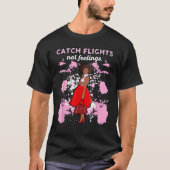 We Catch Flights Not Feelings Summer Spring Vacati Tシャツ (正面)