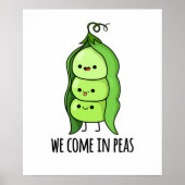 We Come In Peas Funny Pea Pun ポスター (正面)