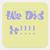 We Did It Purple and Yellow スクエアシール (正面)