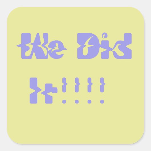 We Did It Purple and Yellow スクエアシール (正面)