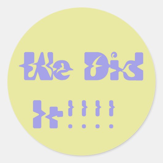 We Did It Purple and Yellow ラウンドシール (正面)