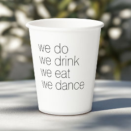 We Do Drink 食べ Dance -モダン 結婚 s 紙コップ