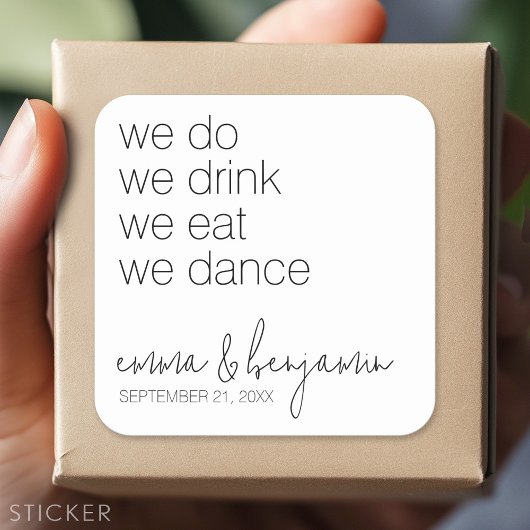 We Do, Drink, Eat, Dance - Modern Wedding スクエアシール