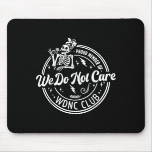 We Do Not Care クラブ WDNC スケルトン自慢のメンバー マウスパッド