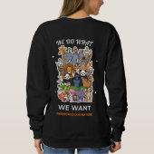 We Do What We Want – Freedom Is Our Nature Animal  スウェットシャツ (裏面)