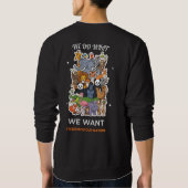 We Do What We Want – Freedom Is Our Nature Animal  スウェットシャツ (裏面)