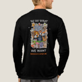 We Do What We Want – Freedom Is Our Nature Animal  トライブレンドＴシャツ (背面)