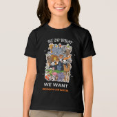 We Do What We Want – Freedom Is Our Nature Animal  トライブレンドＴシャツ (正面)