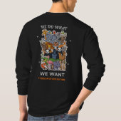 We Do What We Want – Freedom Is Our Nature Animal  Tシャツ (裏面)