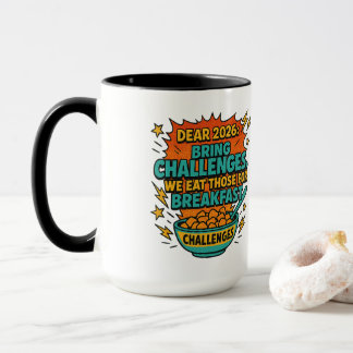 “We Eat Challenges for Breakfast” 2026 Humor マグカップ